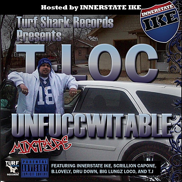 Unfuccwitable (feat. Innerstate Ike) by T Loc album cover