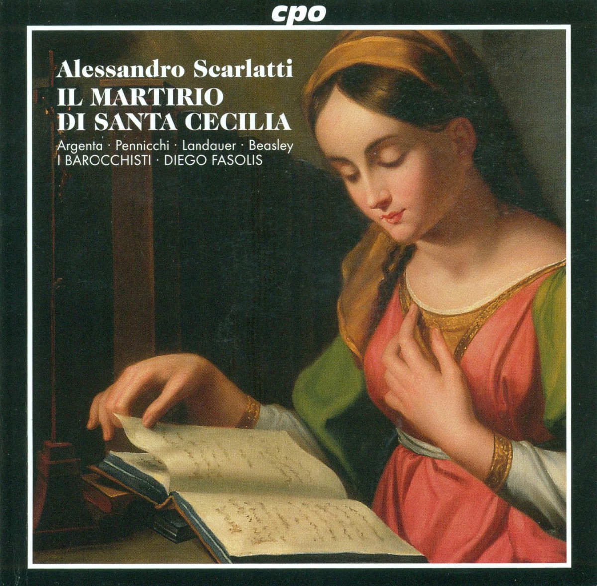 Scarlatti: Martirio Di St. Cecilia (Il) by Barocchisti, I, Diego Fasolis, Marco Beasley, Marinella Pennicchi, Bernhard Landauer & Nancy Argenta album cover