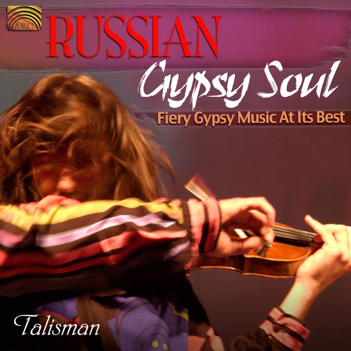 Russian Gypsy Soul - Fiery Gypsy Music At Its Best by Talisman album cover