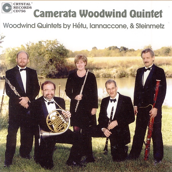 Camerata Woodwind Quintet: Woodwind Quintets by Hétu, Iannaccone & Steinmetz by Camerata Woodwind Quintet, Andrea Redcay Graves, Michael Ericson, Eric Gnsberg, Douglas Huff & Randall Faust album cover