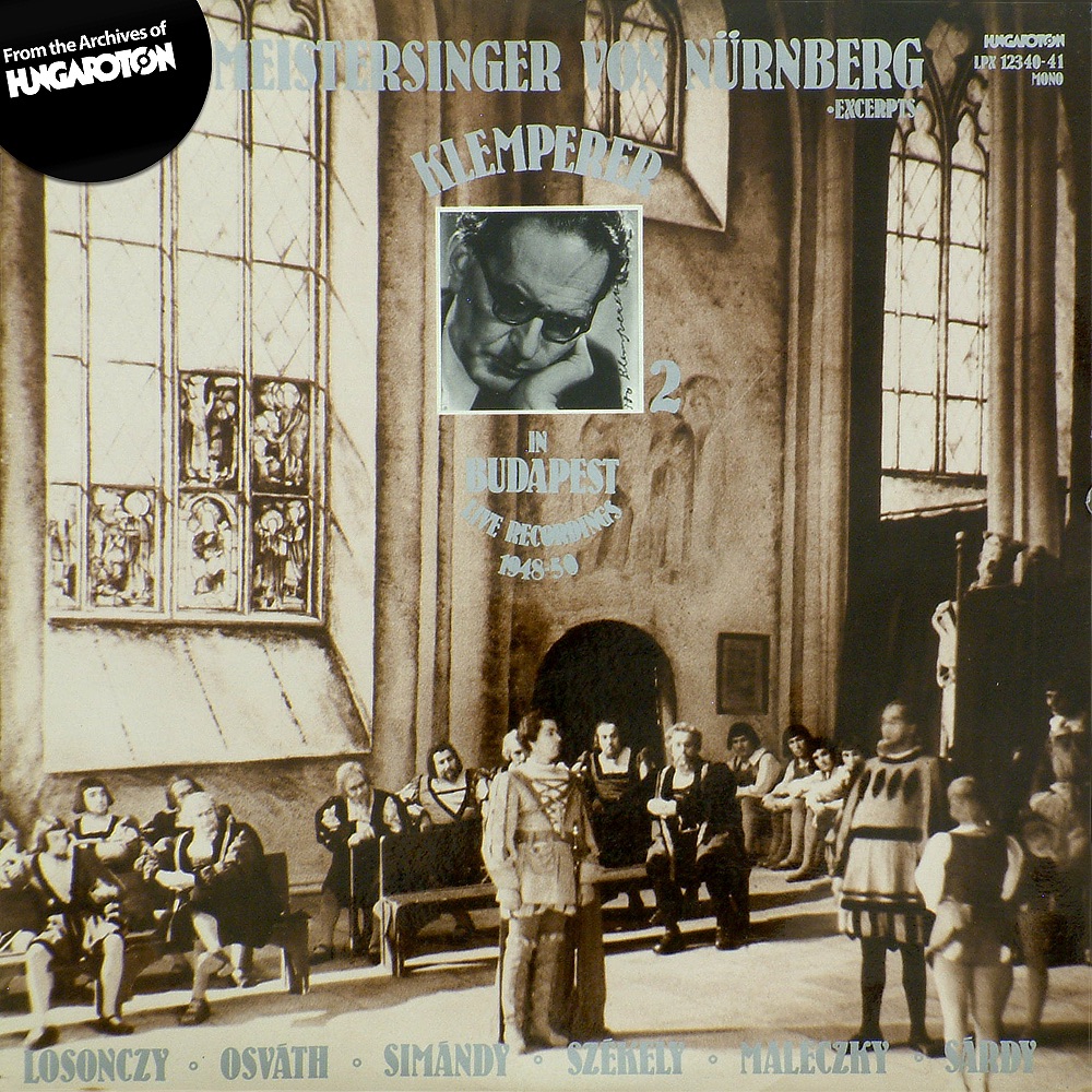 A nürnbergi mesterdalnokok - Klemperer Budapesten 2 by Magyar Állami Operaház Ének -és Zenekara album cover