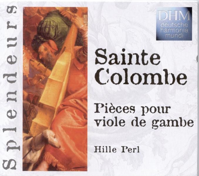 Sainte Colombe: Pièces pour viole de gambe by Hille Perl album cover