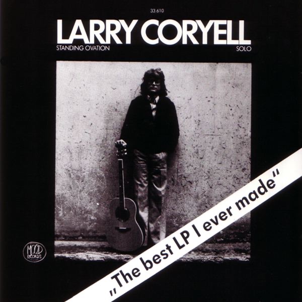 Larry Coryell Standing Ovation - The Best LP I Ever Made by Larry Coryell album cover