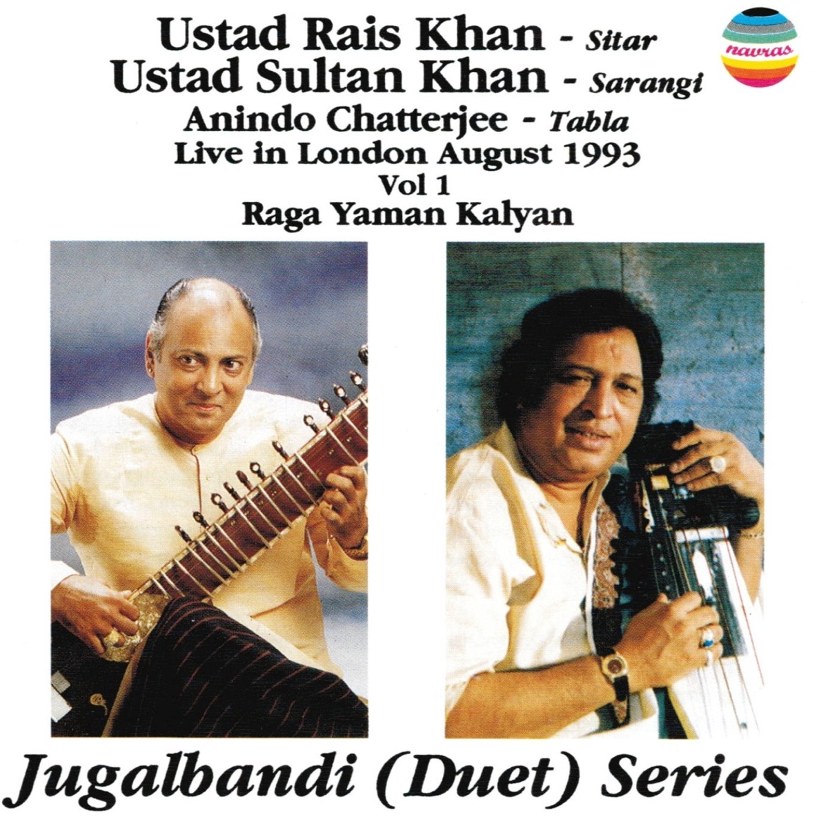 Jugalbandi (Duet) Series: Live In London August 1993, Vol. 1 [Raga Yaman Kalyan] by Rais Khan, Sultan Khan & Anindo Chatterjee album cover