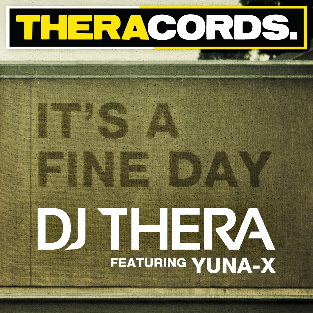 Its A Fine Day (feat. Yuna-X) - Single by DJ Thera album cover