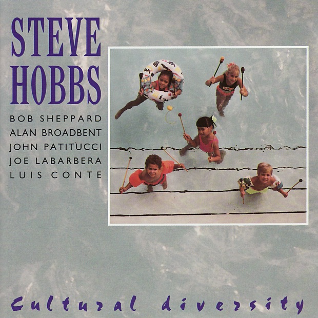 Cultural Diversity by Steve Hobbs, Bob Sheppard, Alan Broadbent, John Patitucci, Joe LaBarbera & Luis Conte album cover