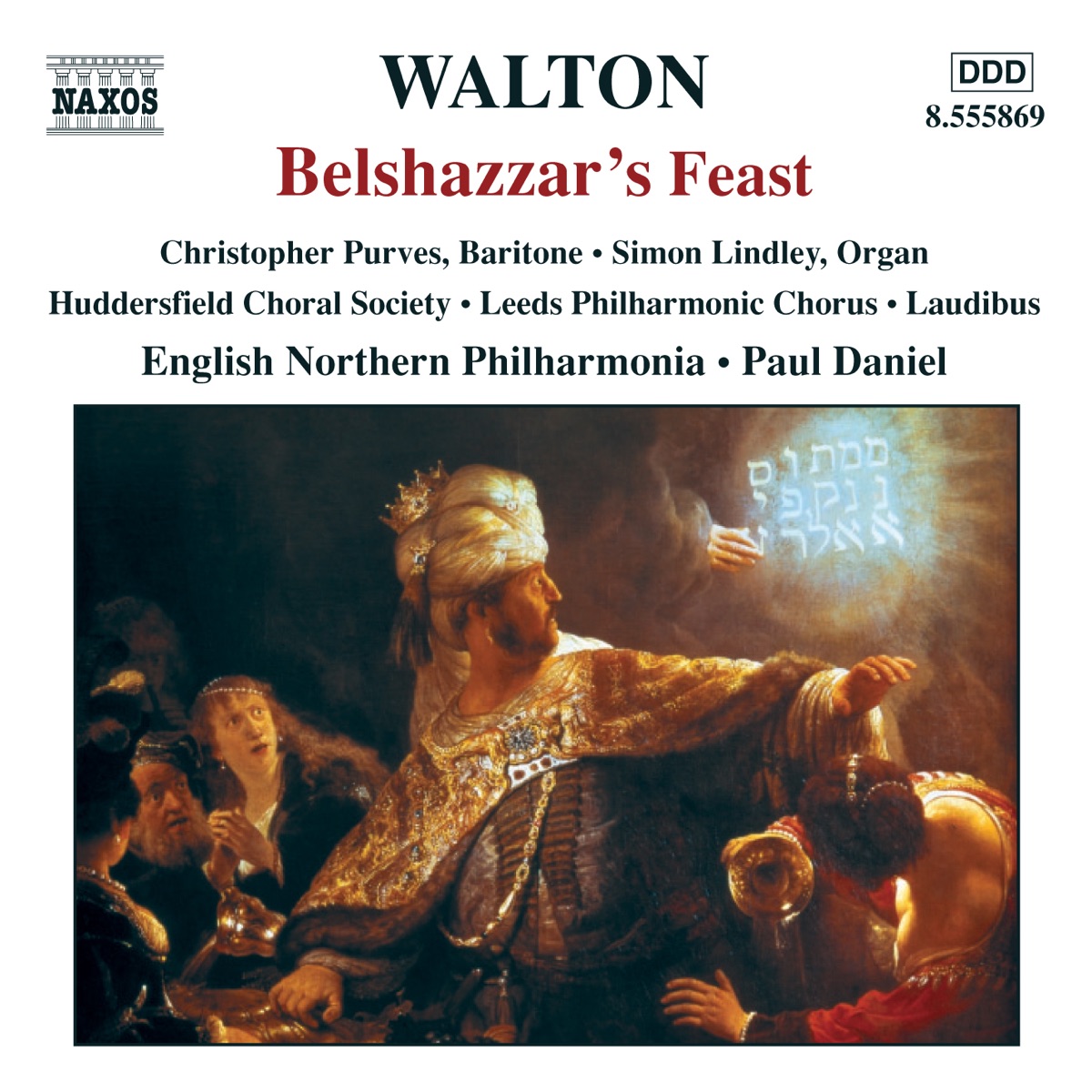 Walton: Belshazzar's Feast - Crown Imperial by Simon Lindley, Christopher Purves, Huddersfield Choral Society, Leeds Philharmonic Chorus, Laudibus, Paul Daniel & English Northern Philharmonia album cover