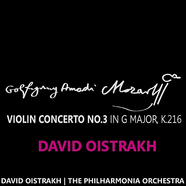Mozart: Violin Concerto No. 3 In G Major, K. 216 by David Oistrakh & The Philharmonic Orchestra album cover