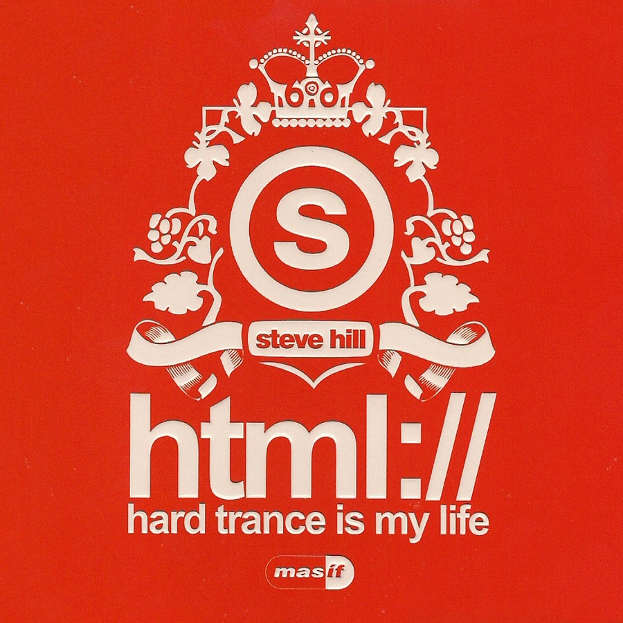 HTML: Hard Trance Is My Life by Steve Hill album cover