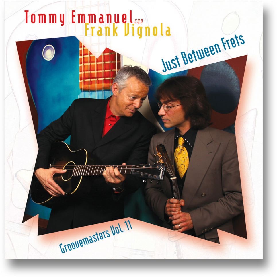 Just Between Frets : Groovemasters Vol. 11 by Frank Vignola & Tommy Emmanuel album cover