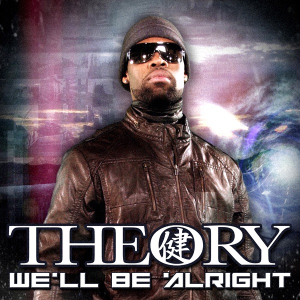We'll Be Alright - Single by Theory album cover