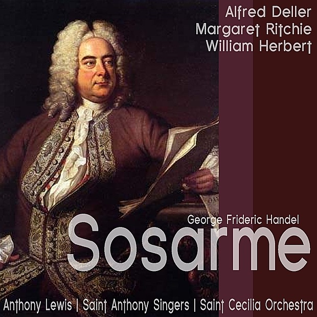 Handel: Sosarme by Alfred Deller, Anthony Lewis, Margaret Ritchie, William Herbert, Saint Anthony Singers & Saint Cecilia Orchestra album cover