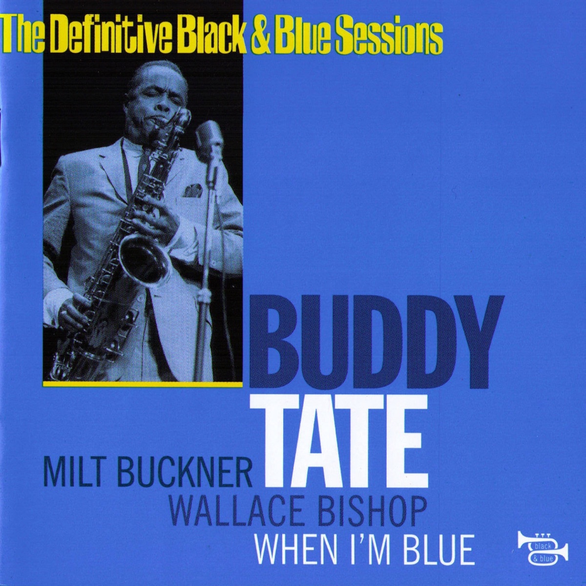 When I'm Blue (The Definitive Black & Blue Sessions (Paris, France 1967)) by Buddy Tate album cover