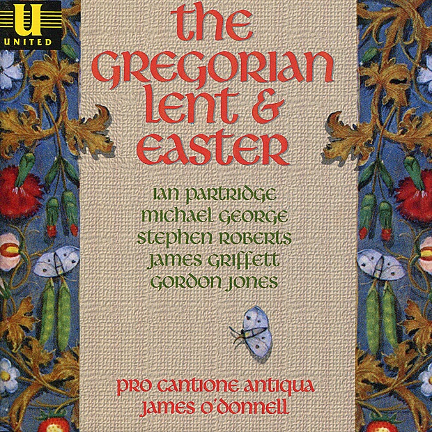 The Gregorian Lent and Easter by Pro Cantione Antiqua & James O' Donnell album cover