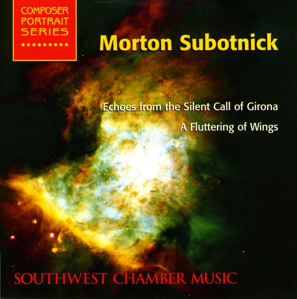 Subotnick, M.: Echoes from the Silent Call of Girona - a Fluttering of Wings (Southwest Chamber Music) by Southwest Chamber Music, members & Morton Subotnick album cover