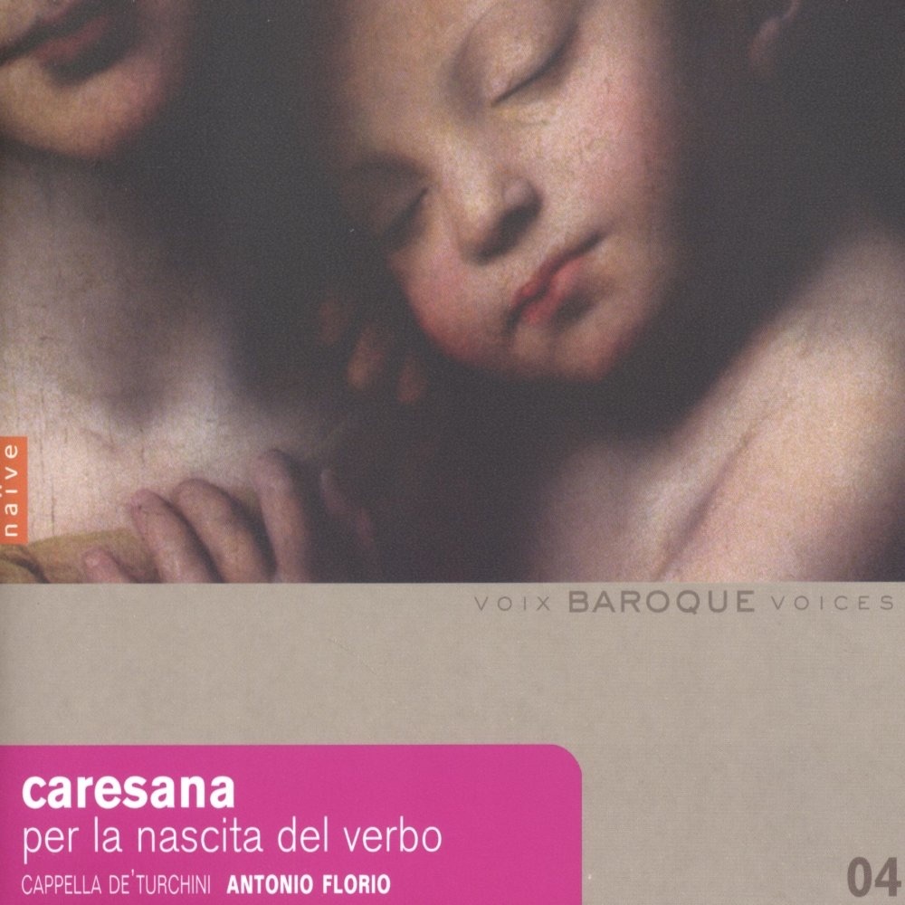 Caresana (Per la Nascita del Verbo) by Capella de' Turchini & Antonio Florio album cover