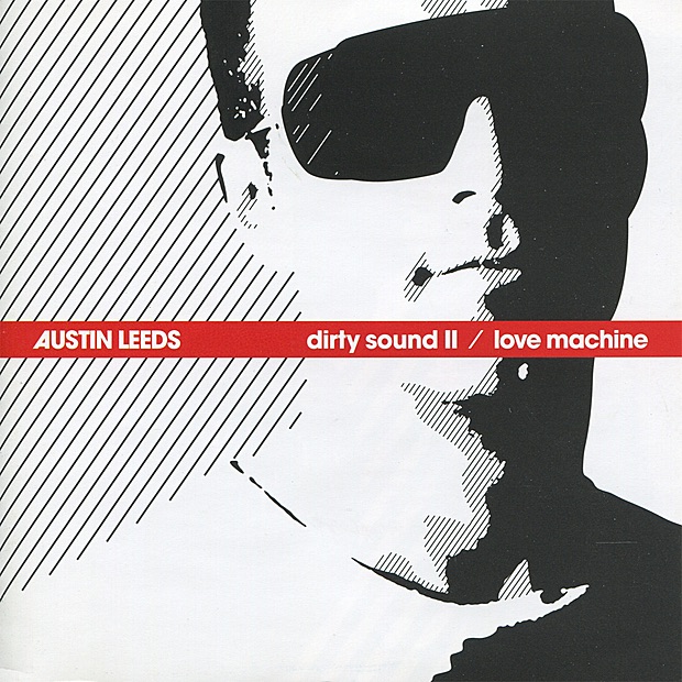 Dirty Sound II / Love Machine by Austin Leeds album cover