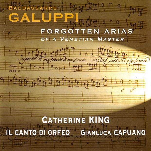Galuppi: Forgotten Arias of a Venetian Master by Catherine King, Gianluca Capuano & Il Canto Di Orfeo album cover