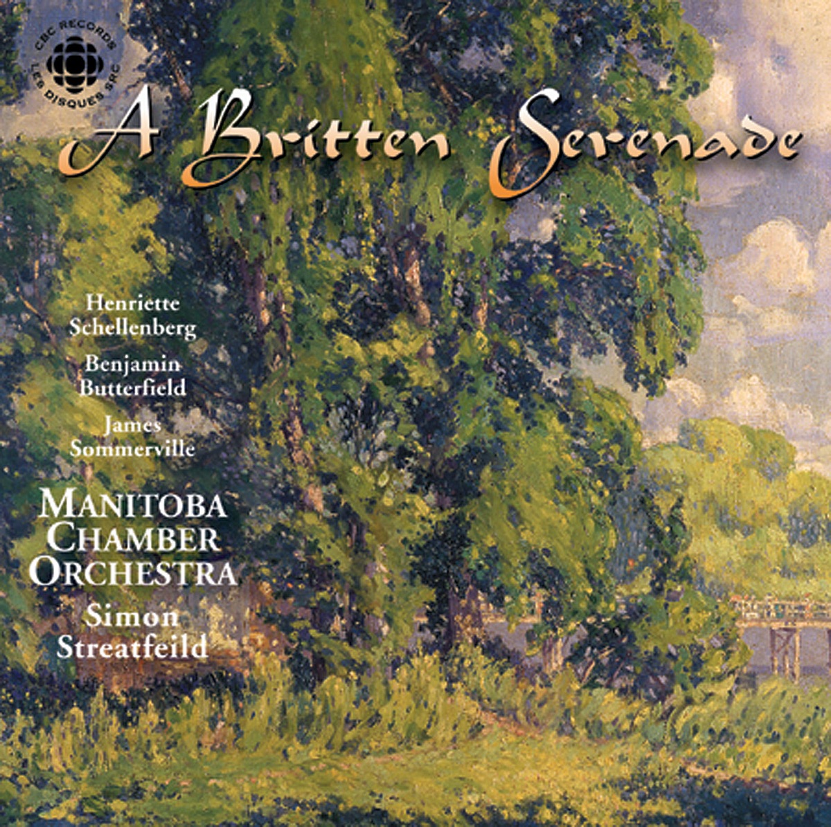 Britten: Serenade - Les Illuminations - Nocturne by Benjamin Butterfield, James Sommerville, Simon Streatfeild, Manitoba Chamber Orchestra, Henriette Schellenberg, Vincent Ellin, Richard Turner, Lawrence Vine, Gregory Hodgson, Douglas Bairstow, Martha Durkin & Connie Gitlin album cover