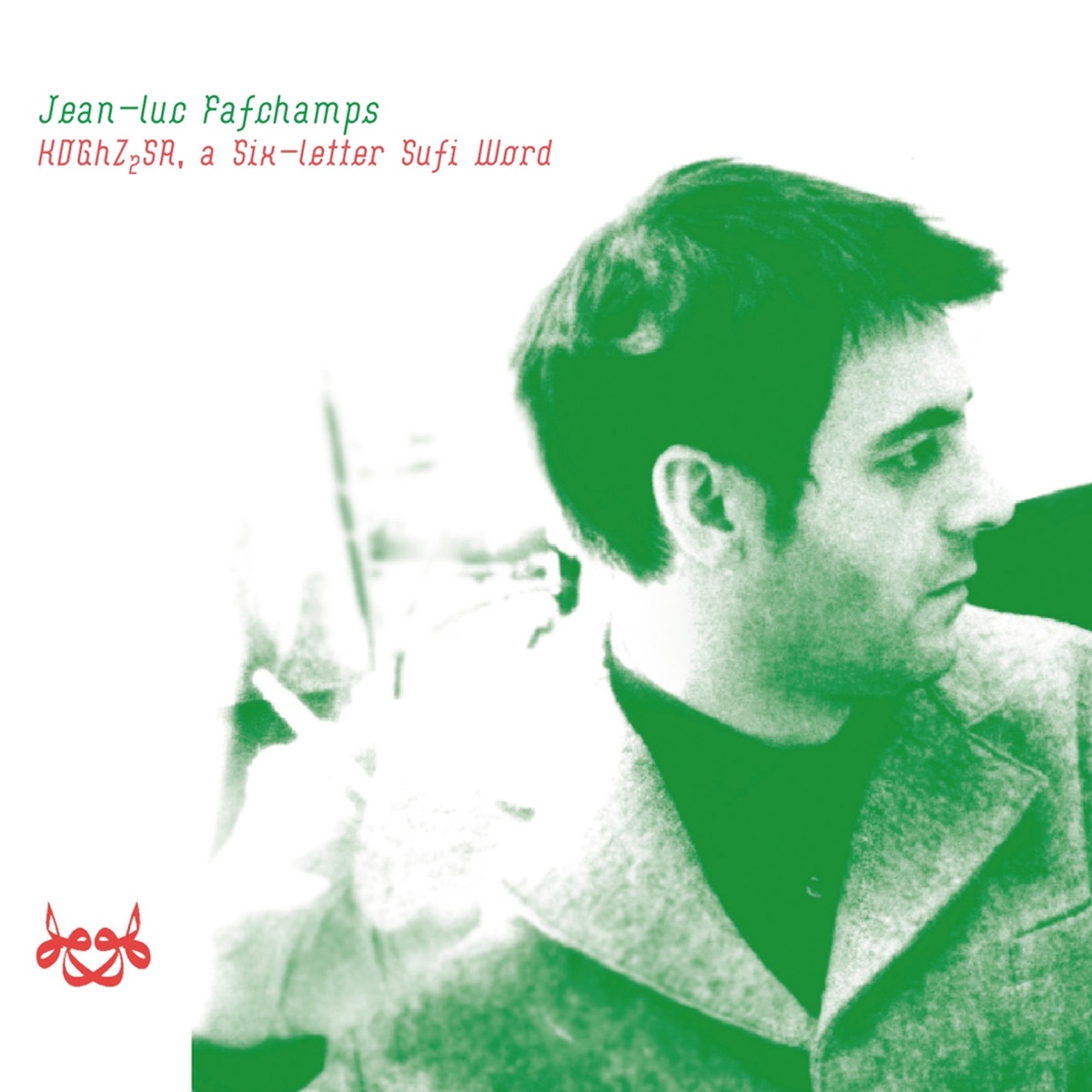 Sufi Word: KDGhZ2SA by Jean-Luc Fafchamps & Ictus Ensemble album cover