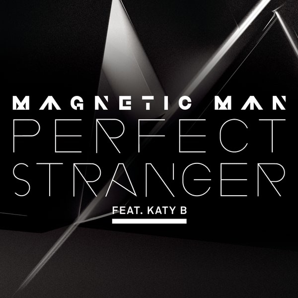 Perfect Stranger (feat. Katy B) - EP by Magnetic Man album cover