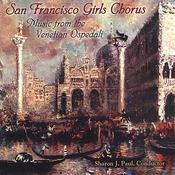 Music from the Venetian Ospedali by San Francisco Girls Chorus album cover