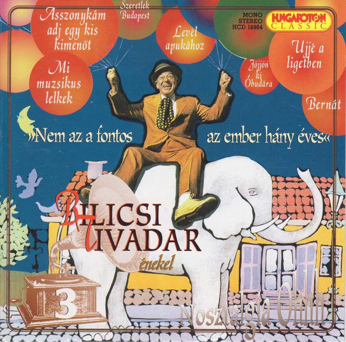 Nem Az a Fontos Az Ember Hány Éves by Tivadar Bilicsi album cover