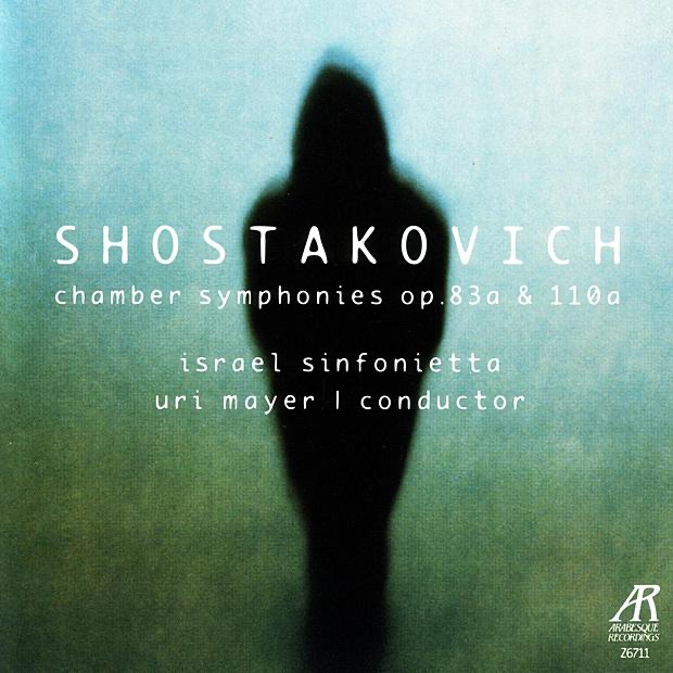 Shostakovich: Chamber Symphonies, Op. 83a & 110a by Israel Sinfonietta & Uri Mayer album cover