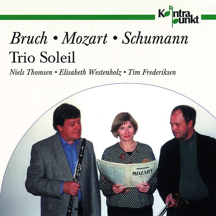 Bruch, Mozart, Schumann: Trios for Clarinet, Viola and Piano by Trio Soleil, Tim Frederiksen, Niels Thomsen & Elisabeth Westenholz album cover