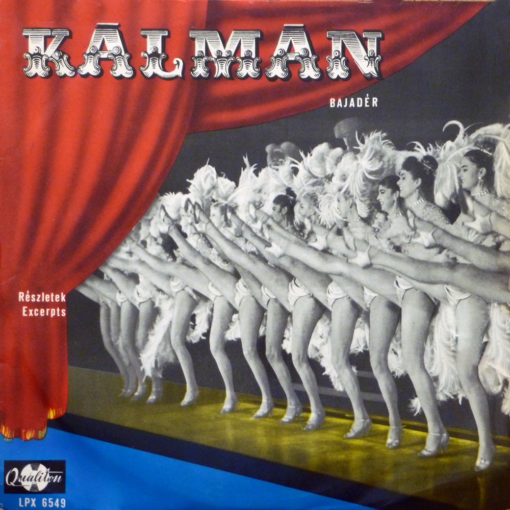 Kálmán Imre: A bajadér - részletek (Hungaroton Classics) by Németh Marika, Zentay Anna, Udvardy Tibor, Kishegyi Árpád, Külkey László, Fővárosi Operettszínház Énekkara, Virány László, Állami Hangversenyzenekar & Bródy Tamás album cover