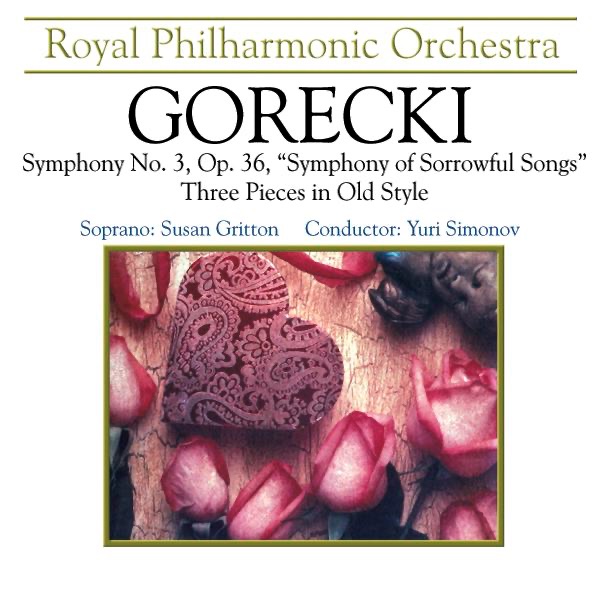 Gorecki: Symphony No. 3, Op. 36 - "Symphony of Sorrowful Songs" by Royal Philharmonic Orchestra & Yuri Simonov album cover