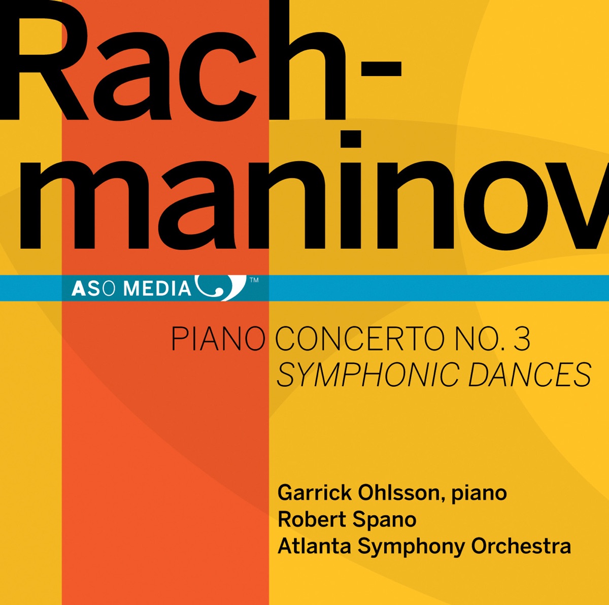 Rachmaninoff: Piano Concerto No. 3 - Symphonic Dances by Garrick Ohlsson, Atlanta Symphony Orchestra & Robert Spano album cover