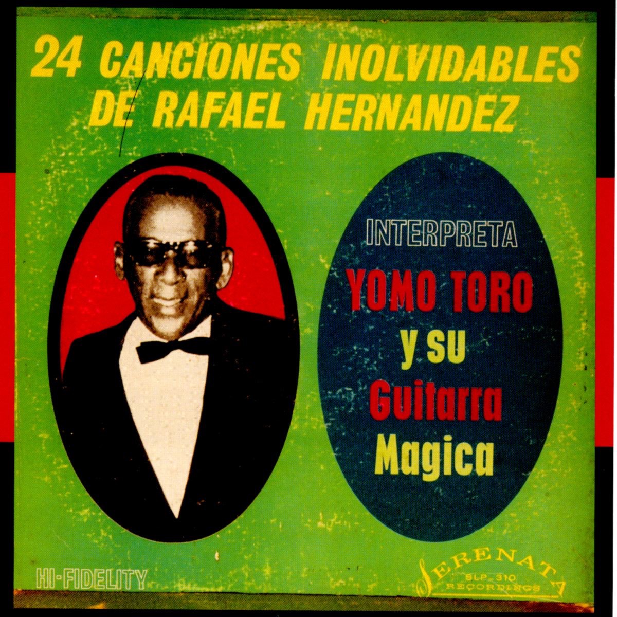 24 Canciones Inolvidables de Rafael Hernandez (Interpreta Yomo Toro y su Guitarra Magica) by Yomo Toro album cover