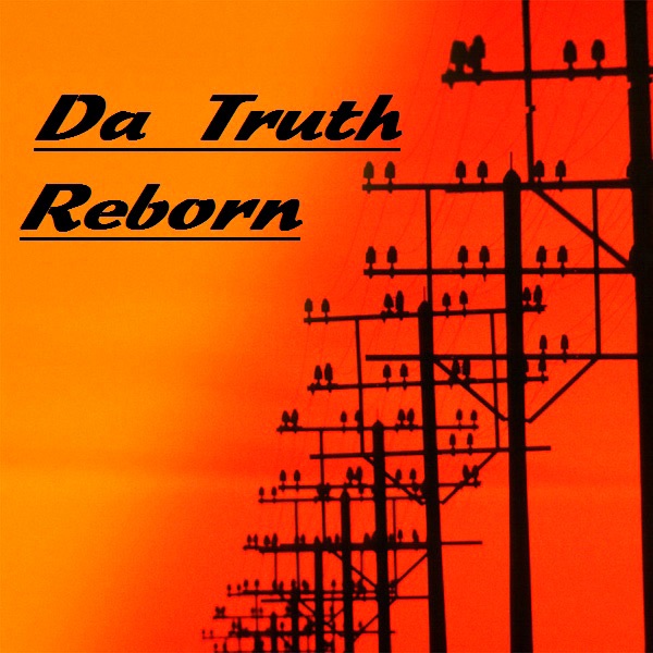 Reborn - Single by Da Truth album cover