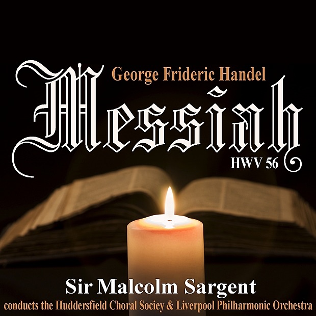 Handel: Messiah by Elsie Morison, Marjorie Thomas, Richard Lewis, Norman Walker, Huddersfield Choral Society, Liverpool Philharmonic Orchestra & Sir Malcom Sargent album cover