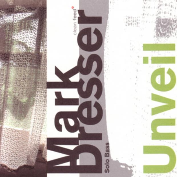 Unveil by Mark Dresser album cover