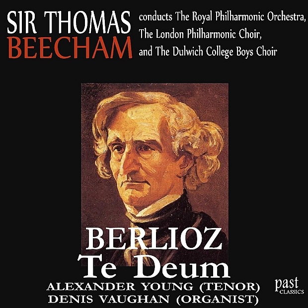 Berlioz: Te Deum by Royal Philharmonic Orchestra, Alexander Young, Denis Vaughan & Sir Thomas Beecham album cover