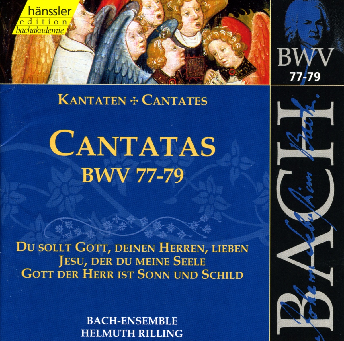 Bach, J.S.: Cantatas, Bwv 77-79 by Wolfgang Schone, Adalbert Kraus, Helen Donath, Julia Hamari, Gächinger Kantorei Stuttgart, Helmuth Rilling, Stuttgart Bach Collegium, Arleen Auger, Aldo Baldin, Carolyn Watkinson & Philippe Huttenlocher album cover