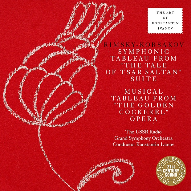 Rimsky-Korsakov: The Tale of Tsar Saltan Suite, The Golden Cockerel Tableau by Konstantin Ivanov & USSR Radio Grand Symphony Orchestra album cover