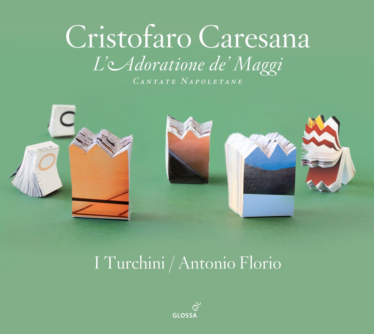 Caresana: L'Adoratione de' Maggi by Valentina Varriale, Giuseppe de Vittorio, Giuseppe Naviglio, Maria Grazia Schiavo, Antonio Florio, Filippo Mineccia, I Turchini & Rosario Totaro album cover