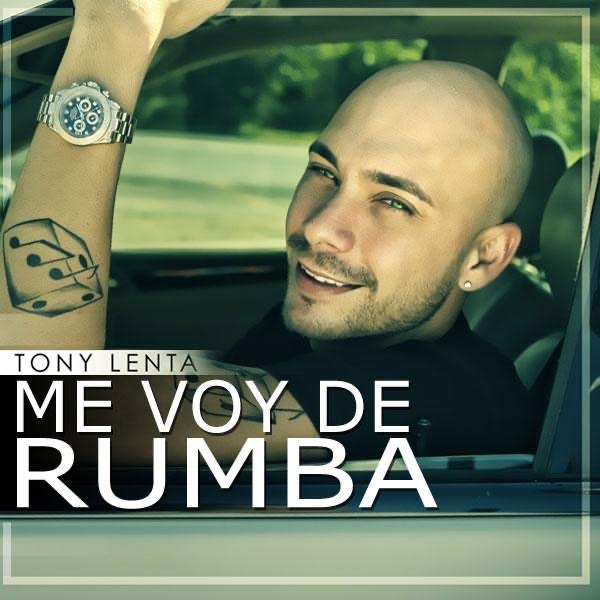 Me Voy De Rumba - Single by Tony Lenta album cover