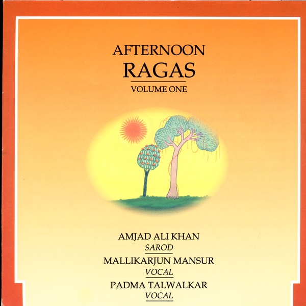 Afternoon Ragas, Vol. 1 by Mallikarjun Mansur, Padma Talwalkar & Ustad Amjad Ali Khan album cover