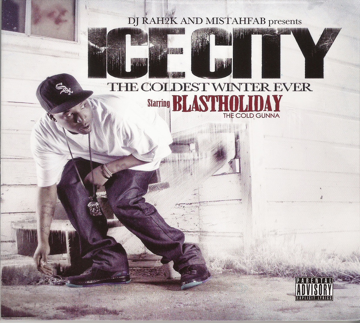 DJ Rah2k and Mistah F.A.B. Presents: Ice City, The Coldest Winter Ever by Blast Holiday album cover