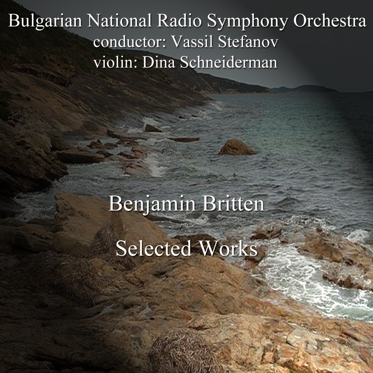 Benjamin Britten: Selected Works by Bulgarian National Radio Symphony Orchestra, Vassil Stefanov & Dina Schneiderman album cover