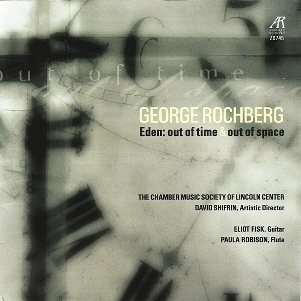 Eden: Out of Time & Out of Space by Eliot Fisk, Paula Robison & The Chamber Music Society of Lincoln Center album cover