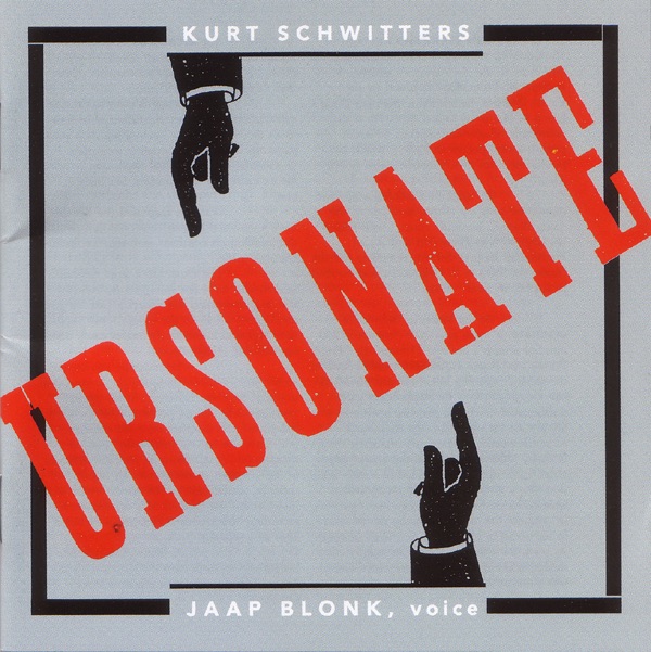 Ursonate By Kurt Schwitters by Jaap Blonk & Kurt Schwitters album cover