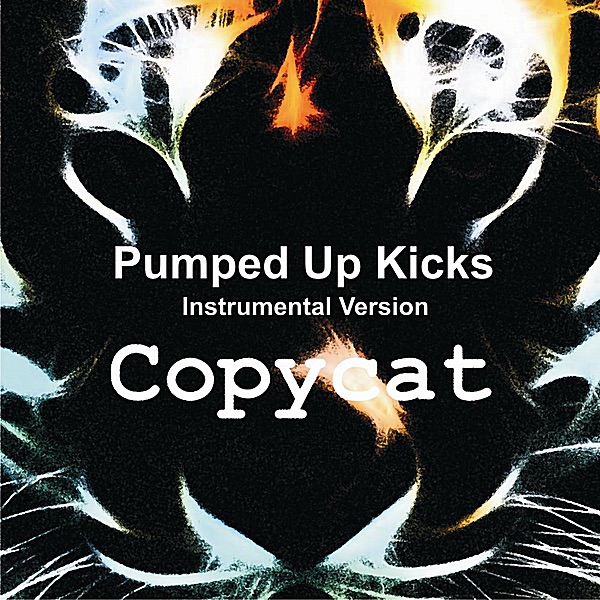 Pumped Up Kicks (Instrumental) - Single by Copycat album cover