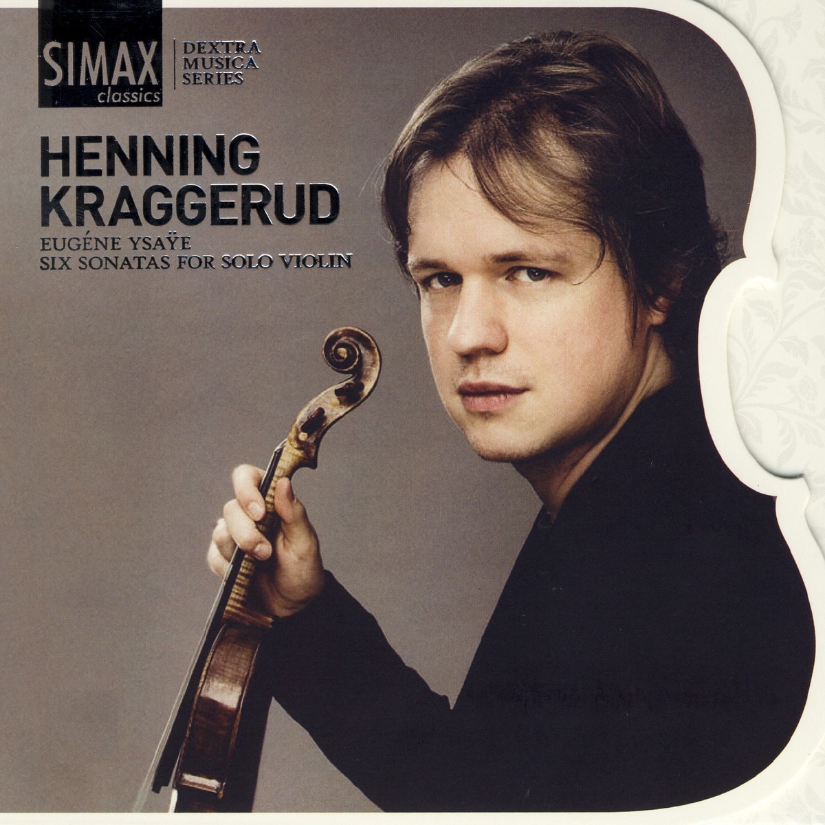 Ysaÿe: Six Sonatas for Solo Violin, Op. 27 by Henning Kraggerud album cover