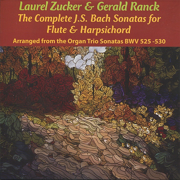 Bach: The Complete Sonatas for Flute & Harpsichord (Arranged from the Organ Trio Sonatas, BWV 525 - 530) by Laurel Zucker & Gerald Ranck album cover