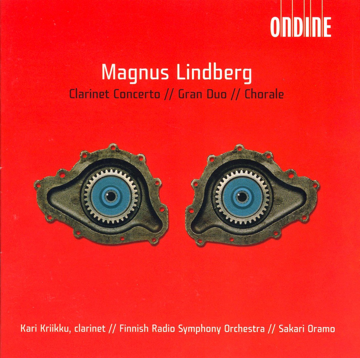 Lindberg: Clarinet Concerto, Gran Duo, Chorale by Sakari Oramo, Finnish Radio Symphony Orchestra & Kari Kriikku album cover